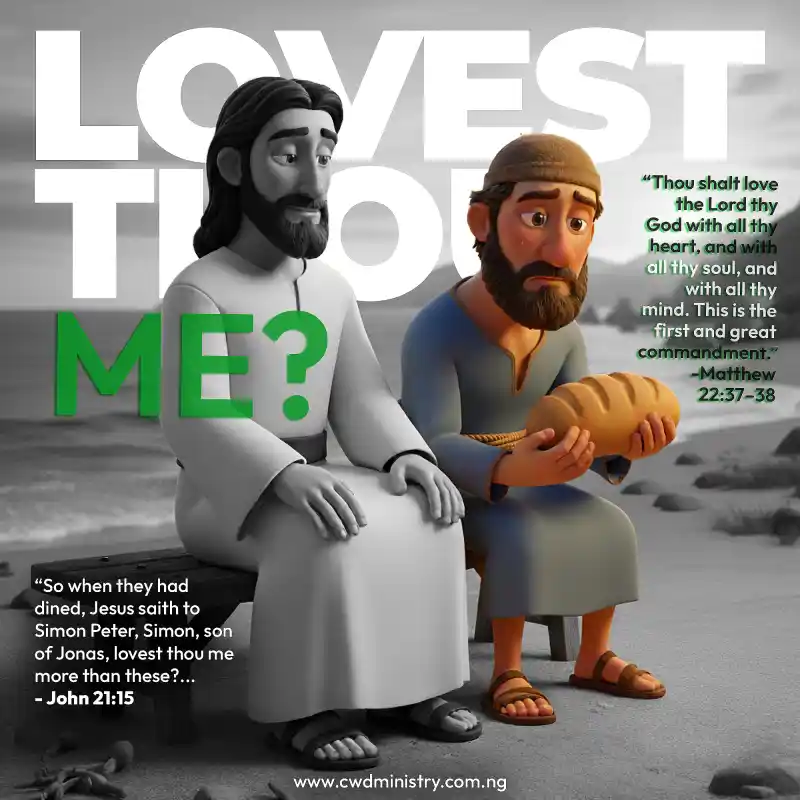 LOVETH THOU 3 1 - Christ, Christian, CWD Ministry, Christianwars, Timilehin Fasuan, Gospel, Biblical Searches, Jesus Christ, Holy Spirit, Christian Wallpapers, Bible Verses, Worship Backgrounds, Faith-based Imagery, Prayer, Salvation, Church Media, Godly Inspiration, Christian Devotionals, Spiritual Warfare, Scripture Pictures