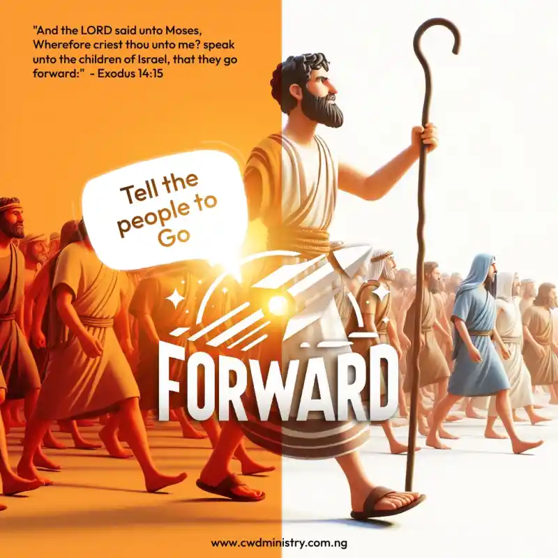 Go Forward - Christ, Christian, CWD Ministry, Christianwars, Timilehin Fasuan, Gospel, Biblical Searches, Jesus Christ, Holy Spirit, Christian Wallpapers, Bible Verses, Worship Backgrounds, Faith-based Imagery, Prayer, Salvation, Church Media, Godly Inspiration, Christian Devotionals, Spiritual Warfare, Scripture Pictures